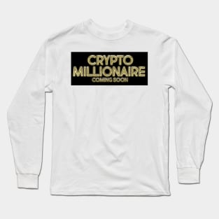 Crypto Millionaire Long Sleeve T-Shirt